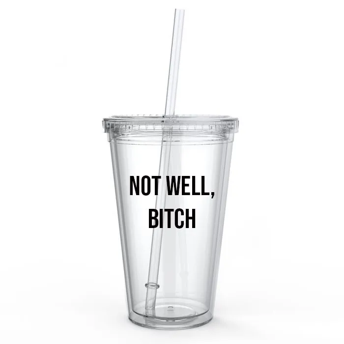 Not Well - RHONY Tumbler Cup