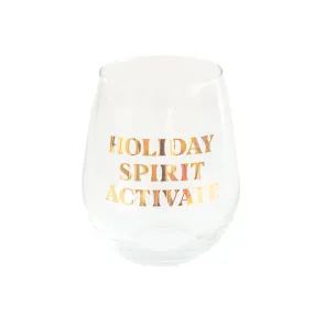 "Holiday Spirit Activate" Witty Wine Glass